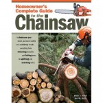 Homeowner’s Complete Guide to the Chainsaw