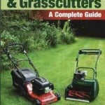 Lawnmowers and Grasscutters: A Complete Guide