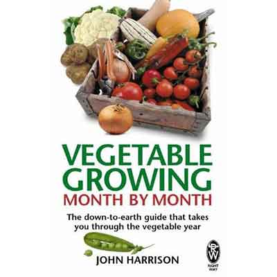 Vegetable Growing Month-by-Month: The down-to-earth guide that takes you through the vegetable year Vegetable Growing Month-by-Month: The down-to-earth guide that takes you through the vegetable year